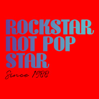 Rockstar Not Pop Star T-shirt Rock Star Not Popstar, Rock Star Gift Bomber Jacket | Artistshot