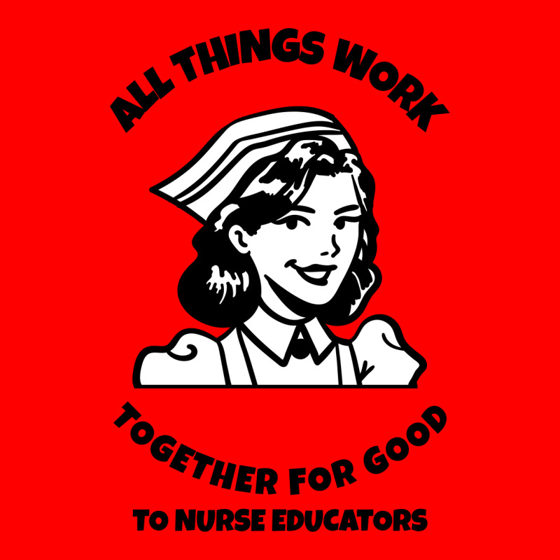 All Things Work Together For Good To Nurse Educators Bomber Jacket by Favorite | Artistshot