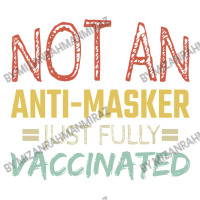 Not An Anti Masker Just Vaccinated Funny Fully Shirt Bomber Jacket | Artistshot