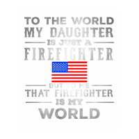 My Daughter Is Just A Firefighter Bomber Jacket | Artistshot