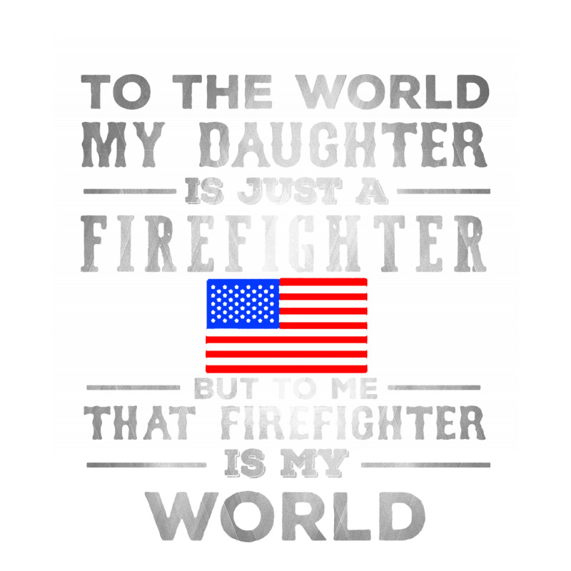 My Daughter Is Just A Firefighter Bomber Jacket | Artistshot