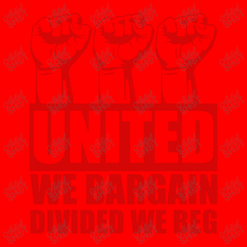 United We Bargain Divided We Beg Labor Union Protest Bomber Jacket | Artistshot