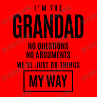 Mens I'm The Grandad No Questions No Arguments - Dad & Grandpa Bomber Jacket | Artistshot