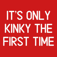 Funny, It's Only Kinky The First Time, Joke Sarcastic Family Baseball Cap | Artistshot