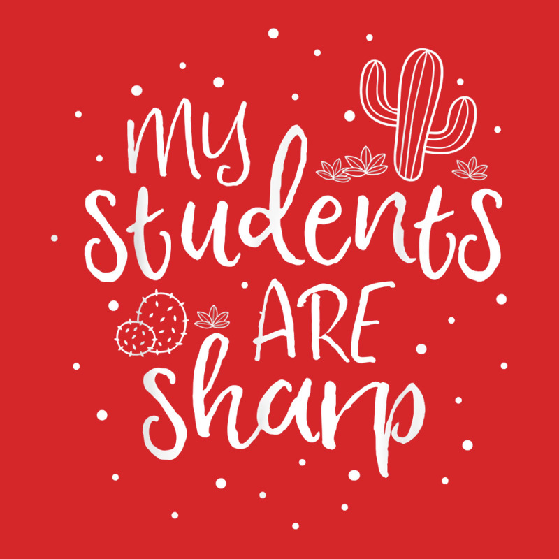 My Students Are Sharp Teacher Cactus Plant School Gift Pun Trucker Cap | Artistshot