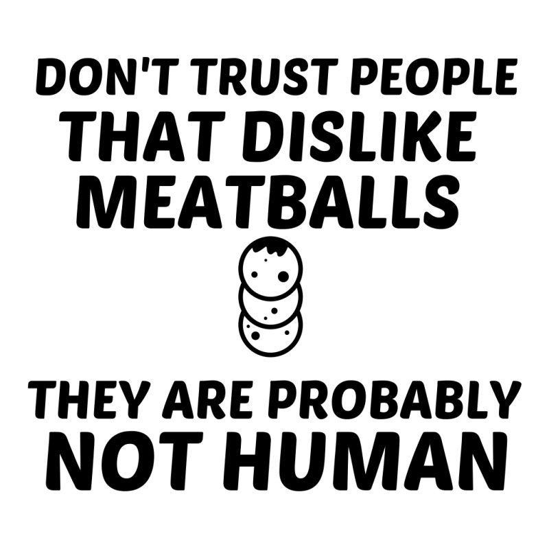 Meatballs Dislike Not Human Baby Tee by Perfect Designers | Artistshot