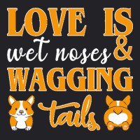 Wagging Tails T  Shirt Love Is Wet Noses & Wagging Tails T  Shirt Youth Tee | Artistshot