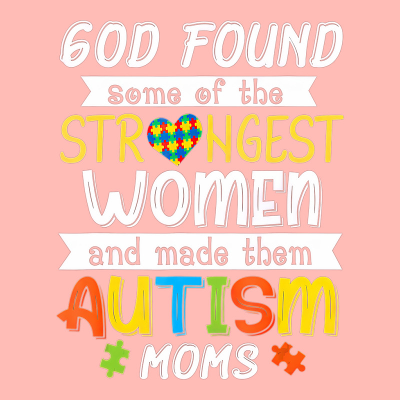 God Found Some Of The Strongest Women Made Them Autism Moms Urban Heavy T-shirt | Artistshot