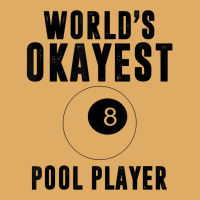 Billiards Worlds Okayest Pool Player 8 Ball T Shirt Urban Heavy T-shirt | Artistshot