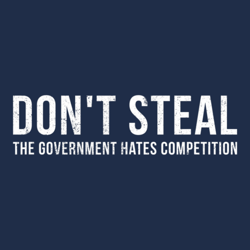 Dont Steal The Government Hates Competition Political Baseball Cap by cm-arts | Artistshot