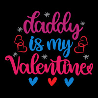 Daddy Is My Valentine T  Shirt Daddy Is My Valentine (1) T  Shirt V-neck Tee | Artistshot