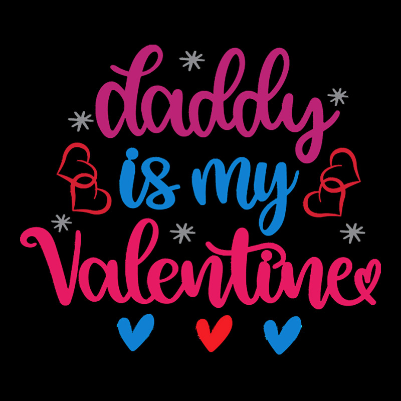 Daddy Is My Valentine T  Shirt Daddy Is My Valentine (1) T  Shirt Long Sleeve Shirts | Artistshot