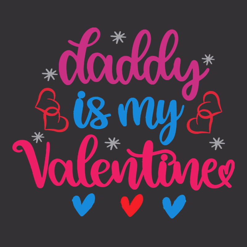 Daddy Is My Valentine T  Shirt Daddy Is My Valentine (1) T  Shirt Vintage Short | Artistshot