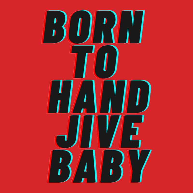 Born To Hand Jive Baby Trucker Cap by cm-arts | Artistshot