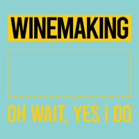 Winemaking T Shirtfunny Yes I Do Winemaking Winemaker T Shirt Leatherette Tumbler | Artistshot