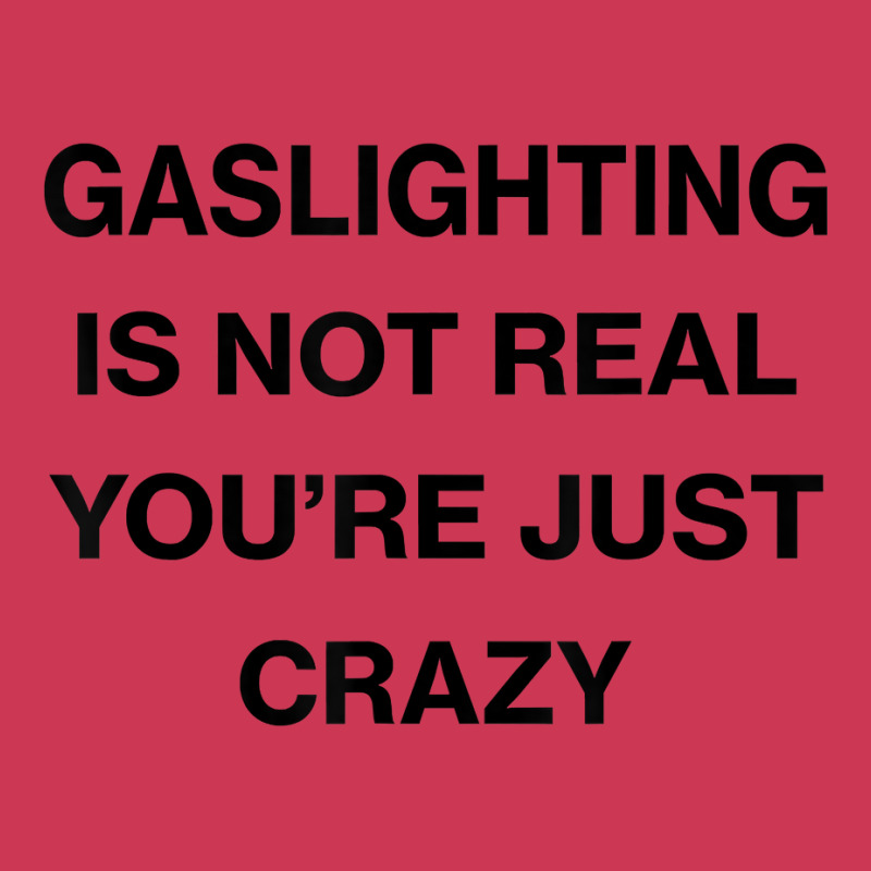 Gaslighting Is Not Real Shirt T Shirt Adjustable Baseball Cap | Artistshot