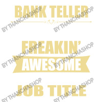 Bank Teller Because Freakin' Awesome Isn't A Job Title Bomber Jacket | Artistshot