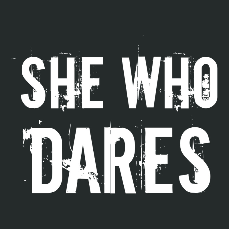 She Who Dares White Women's Triblend Scoop T-shirt by Perfect Designers | Artistshot