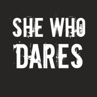 She Who Dares White Ladies Fitted T-shirt | Artistshot