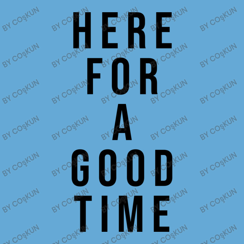 Here For A Good Time Basic Youth T-shirt by coşkun | Artistshot