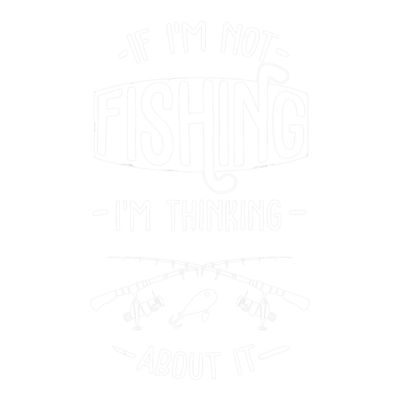 Limited Edition If I'm Not Fishing I'm Thinking About It Fisherman Fis Debie Paper Bag - 10 X 5 X 13 | Artistshot