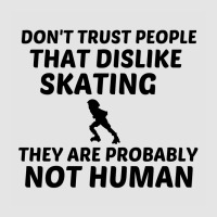 Skating Dislike Not Human Exclusive T-shirt | Artistshot