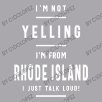 I'm Not Yelling! I'm From Rhode Island I Just Talk Loud! Youth 3/4 Sleeve | Artistshot