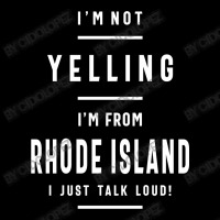 I'm Not Yelling! I'm From Rhode Island I Just Talk Loud! Youth Sweatshirt | Artistshot