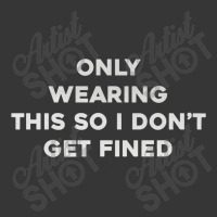 Only Wearing This So I Don't Get Fined Toddler Hoodie | Artistshot