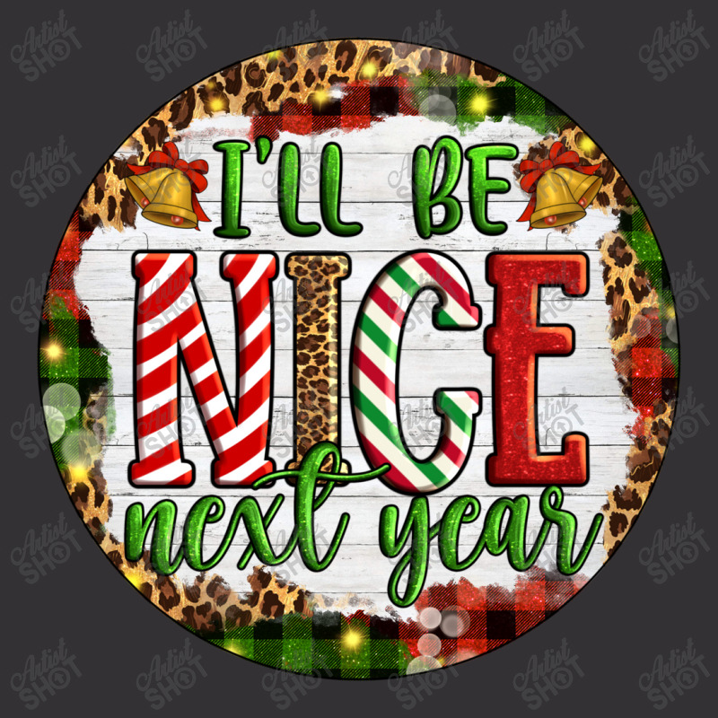 Christmas Ill Be Nice Next Year Vintage Hoodie And Short Set | Artistshot