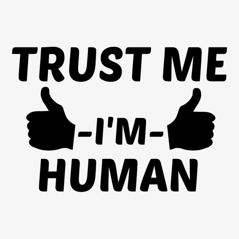 Trust Me I'm Human Ladies Fitted T-Shirt by Perfect Designers | Artistshot