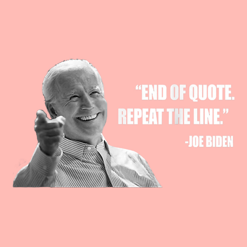 Joe Biden End Of Quote Repeat The Line T Shirt T Shirt Urban Heavy T-shirt | Artistshot