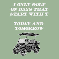 I Only Golf On Days That Start With T Funny Golfer Premium T Shirt Urban Heavy T-shirt | Artistshot