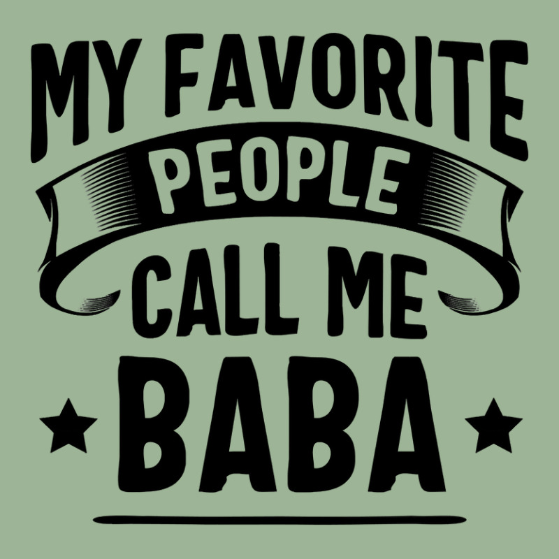 My Favorite People Call Me Baba Fathers Day Urban Pullover Hoodie by Binhthai9809 | Artistshot