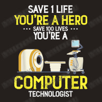 Live Saver Hero Xray Radiologic Computer Technologist Dad T Shirt Tank Top | Artistshot