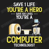 Live Saver Hero Xray Radiologic Computer Technologist Dad T Shirt Classic T-shirt | Artistshot