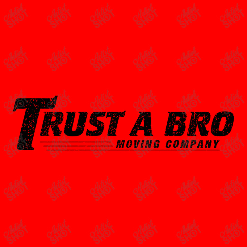 Trust A Bro Moving Company    T Shirt Bomber Jacket | Artistshot