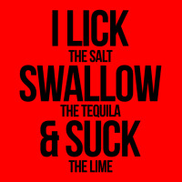 I Lick The Salt Swallow The Tequila And Suck The Lime Bomber Jacket | Artistshot