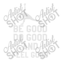 Be Good Do Good And Fell Good Bomber Jacket | Artistshot