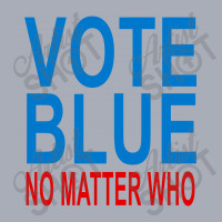 Vote Blue No Matter Who Tank Dress | Artistshot