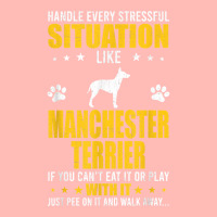 Handle Stressful Situation Manchester Terrier Dog Lovers T Shirt Urban Heavy T-shirt | Artistshot