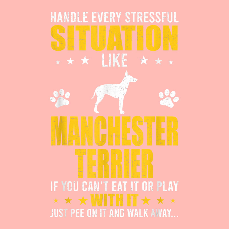 Handle Stressful Situation Manchester Terrier Dog Lovers T Shirt Urban Heavy T-shirt | Artistshot