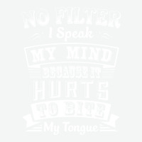 No Filter I Speak My Mind Because It Hurts To Bite My Tongue T Shirt T Urban Heavy T-shirt | Artistshot