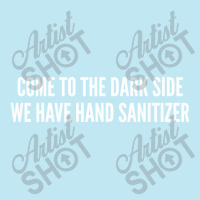 Come To The Dark Side We Have Hand Sanitizer   Funny Joke Statement Hu Urban Heavy T-shirt | Artistshot