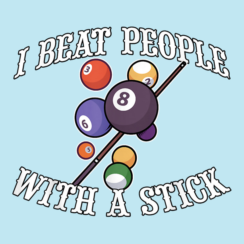 I Beat People With A Stick Billiards Ball Pool Gifts T Shirt Urban Pullover Hoodie | Artistshot