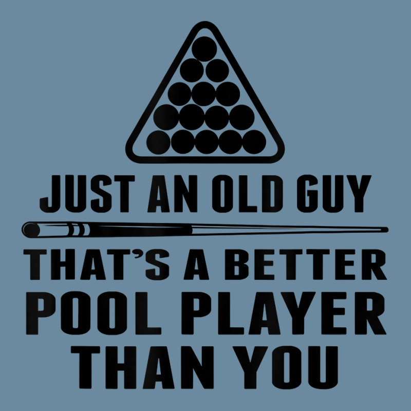 Mens Pool Player Shirt Cue Ball Billiards Just An Old Guy T Shirt Urban Pullover Hoodie | Artistshot