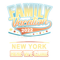 New York Best Family Vacation 2022 T Shirt Bomber Jacket | Artistshot