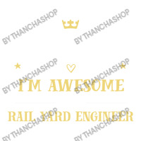 Of Course I'm Awesome I'm A Rail Yard Engineer Bomber Jacket | Artistshot