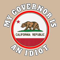 My Governor Is An Idiot Sarcastic California Politics Gift Premium T S Adjustable Baseball Cap | Artistshot