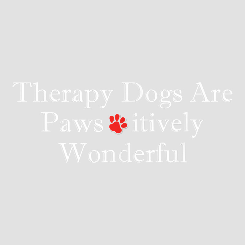 Therapy Dogs Pawsitively Wonderful Pet Lover's T Shirt Adjustable Baseball Cap by rainandehay | Artistshot